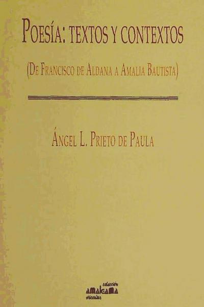 Poesía : textos y contextos : de Francisco de Aldana a Amalia Bautista