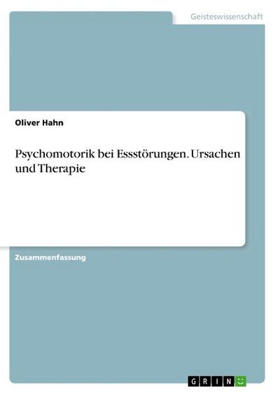 Psychomotorik bei Essstörungen. Ursachen und Therapie