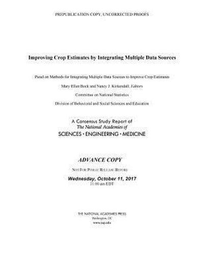Improving Crop Estimates by Integrating Multiple Data Sources