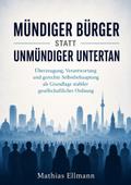 Mündiger Bürger statt unmündiger Untertan