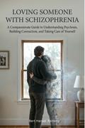 Loving Someone with Schizophrenia