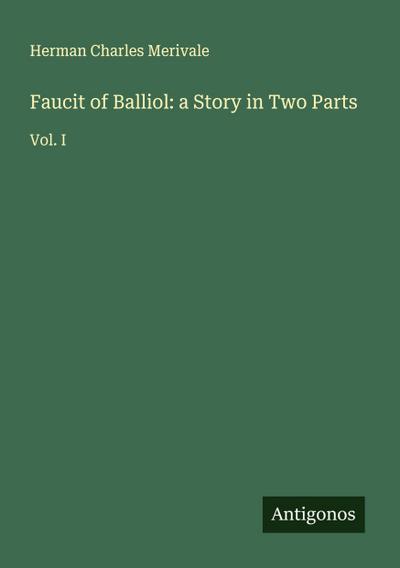 Faucit of Balliol: a Story in Two Parts