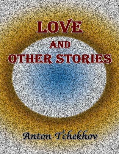 Love and Other Stories