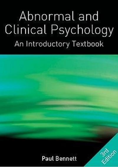 Bennett, P: Abnormal and Clinical Psychology: An Introductor