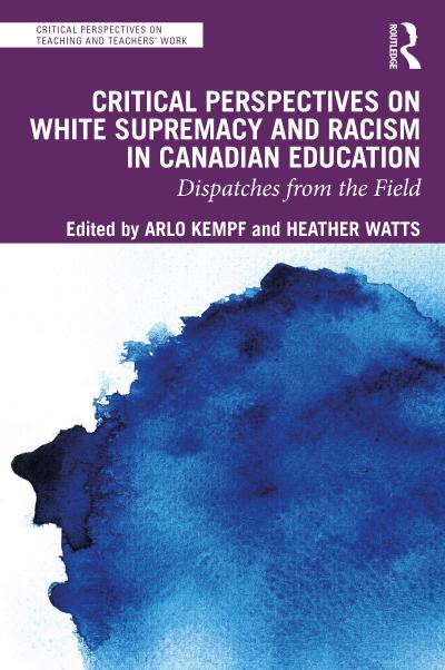 Critical Perspectives on White Supremacy and Racism in Canadian Education