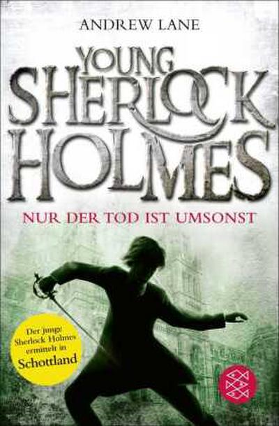 Young Sherlock Holmes 04. Nur der Tod ist umsonst