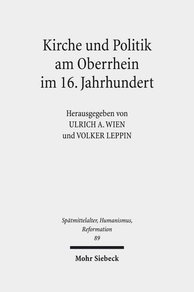 Kirche und Politik am Oberrhein im 16. Jahrhundert