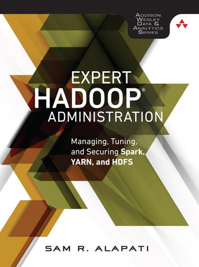 Expert Hadoop Administration