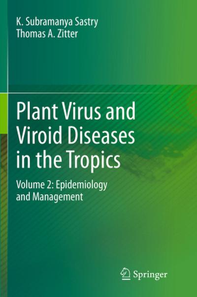 Plant Virus and Viroid Diseases in the Tropics