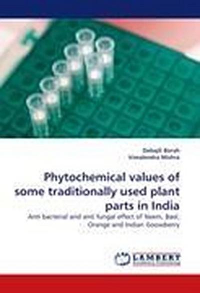 Phytochemical values of some traditionally used plant parts in India