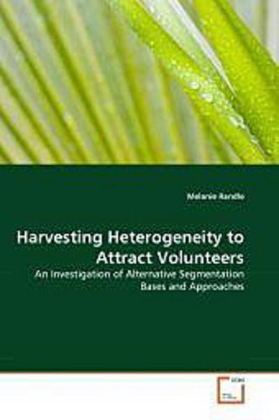 Harvesting Heterogeneity to Attract Volunteers