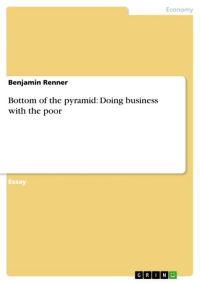 Bottom of the pyramid: Doing business with the poor