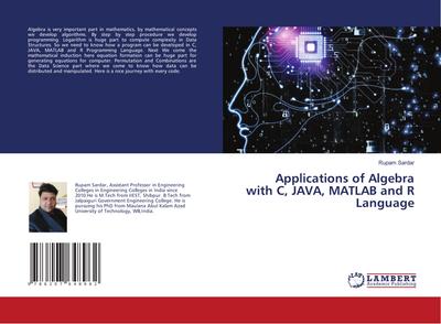 Applications of Algebra with C, JAVA, MATLAB and R Language