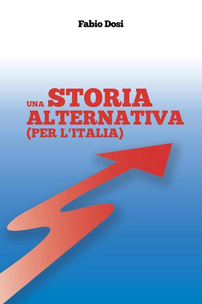 Una storia alternativa (Per l’Italia)