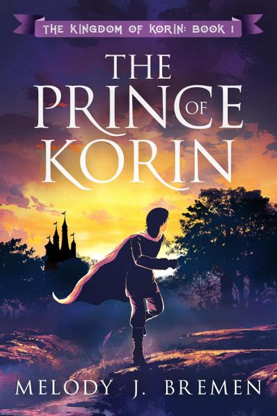 The Prince of Korin (The Kingdom of Korin, #1)