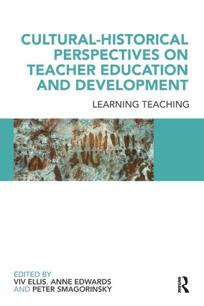 Cultural-Historical Perspectives on Teacher Education and Development