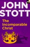 The Incomparable Christ