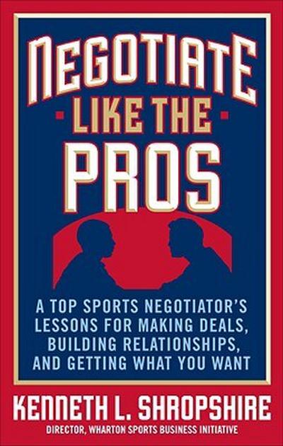 Negotiate Like the Pros