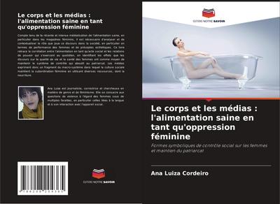 Le corps et les médias : l’alimentation saine en tant qu’oppression féminine