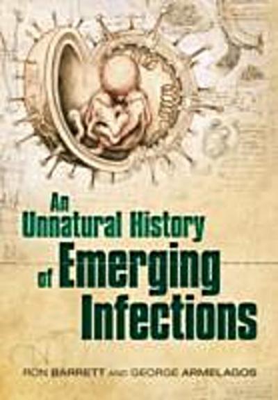 Unnatural History of Emerging Infections