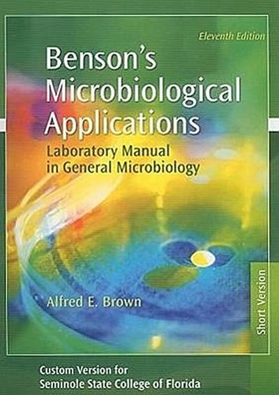 Benson’s Microbiological Applications: Laboratory Manual in General Microbiology
