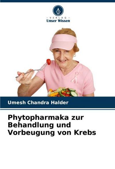 Phytopharmaka zur Behandlung und Vorbeugung von Krebs