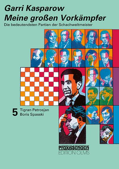 Kasparow, G: Meine grossen Vorkämpfer / Die bedeutendsten Pa