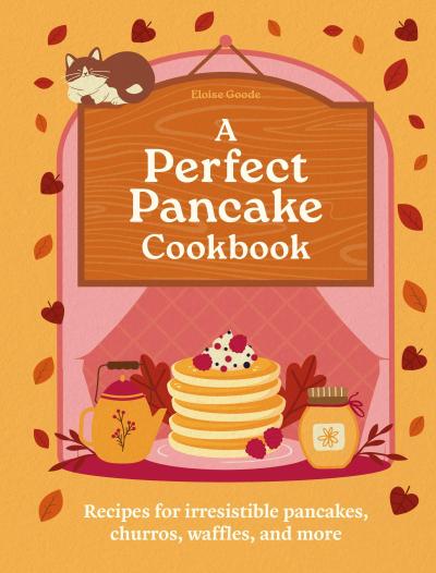 A Perfect Pancake Cookbook