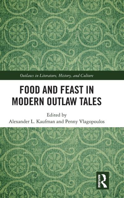 Food and Feast in Modern Outlaw Tales