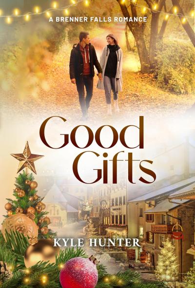 Good Gifts (Brenner Falls Series, #1)