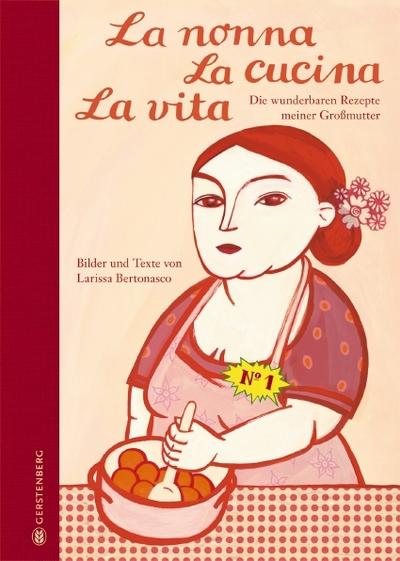 La nonna, La cucina, La vita