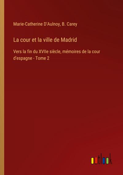 La cour et la ville de Madrid