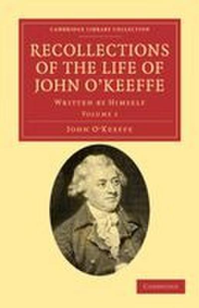 Recollections of the Life of John O’Keeffe