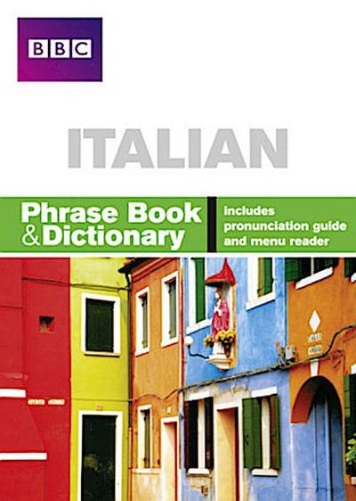 BBC ITALIAN PHRASE BOOK & DICTIONARY