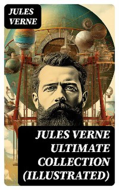 JULES VERNE Ultimate Collection (Illustrated)
