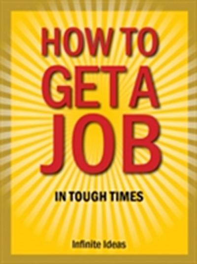 How to get a job in tough times