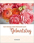 Von Herzen liebe Wünsche zum Geburtstag