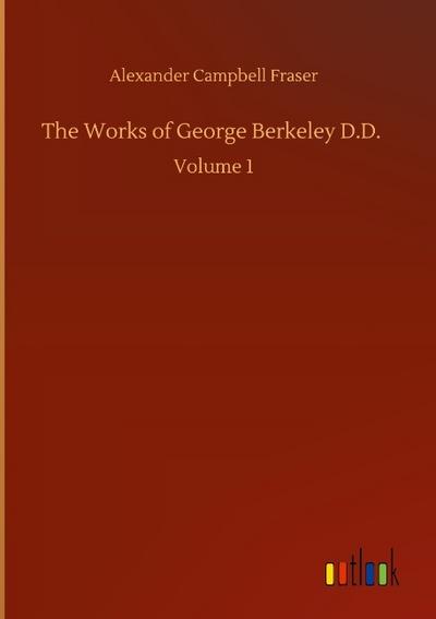 The Works of George Berkeley D.D.