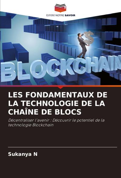 LES FONDAMENTAUX DE LA TECHNOLOGIE DE LA CHAÎNE DE BLOCS