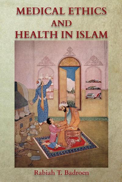 Medical Ethics and Health in Islam