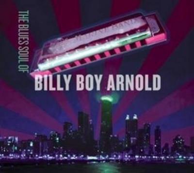 The Blues Sould Of Billy Boy Arnold