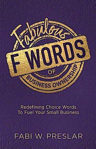 Fabulous F Words of Business Ownership