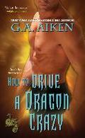 How to Drive a Dragon Crazy (Dragon Kin, Band 6)