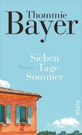 Sieben Tage Sommer von Thommie Bayer | Ebook