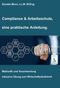 Compliance & Arbeitsschutz, eine praktische Anleitung