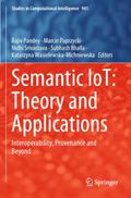 Semantic IoT: Theory and Applications