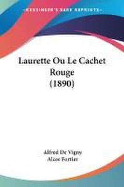 Laurette Ou Le Cachet Rouge (1890)