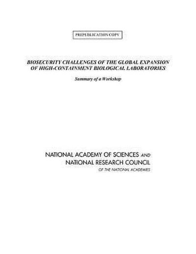 Biosecurity Challenges of the Global Expansion of High-Containment Biological Laboratories