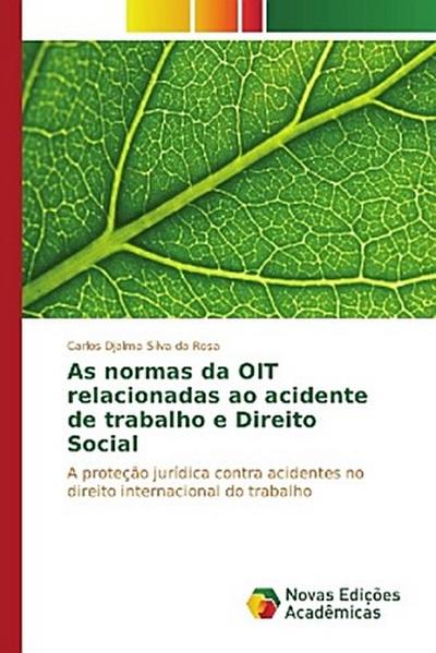 As normas da OIT relacionadas ao acidente de trabalho e Direito Social