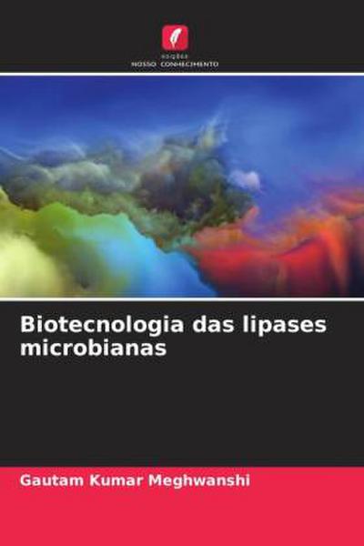 Biotecnologia das lipases microbianas